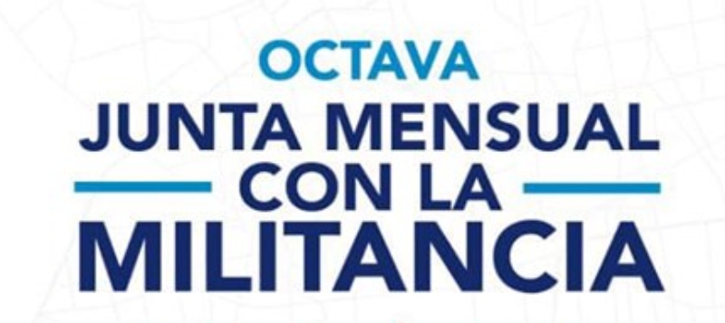 Octava Junta Mensual con la Militancia