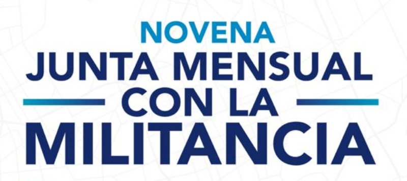 Novena Junta Mensual con la Militancia